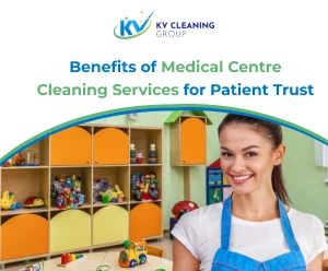 Benefits of Medical Centre Cleaning Services for Patient Trust