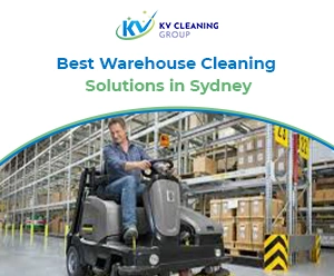 Best Warehouse Cleaning Solutions in Sydney