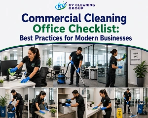 Commercial Cleaning Office Checklist: Best Practices for Modern Businesses