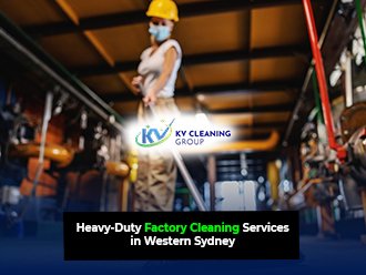 Heavy-Duty Factory Cleaning Services in Western Sydney