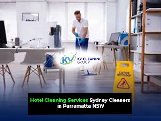 Hotel Cleaning Services Sydney Cleaners in Parramatta NSW