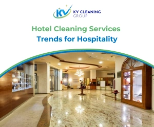 Hotel Cleaning Services Trends for Hospitality