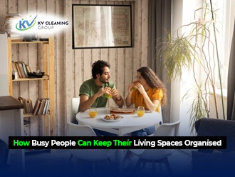 How Busy People Can Keep Their Living Spaces Organised