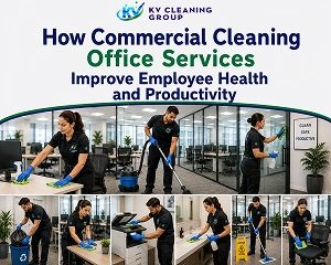 How Commercial Cleaning Office Services Improve Employee Health and Productivity