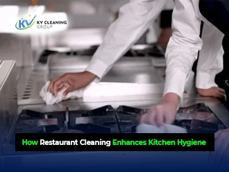 How Proper Restaurant Cleaning Improves Kitchen Hygiene