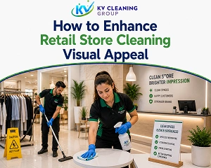 How to Enhance Retail Store Cleaning Visual Appeal