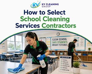 How to Select School Cleaning Services Contractors