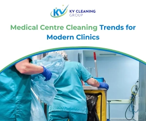 Medical Centre Cleaning Trends for Modern Clinics