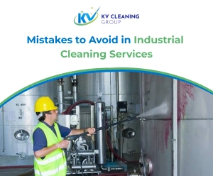 Mistakes to Avoid in Industrial Cleaning Services