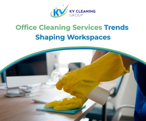 Office Cleaning Services Trends Shaping Workspaces