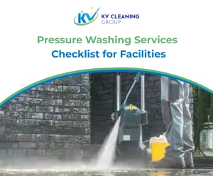 Pressure Washing Services Checklist for Facilities