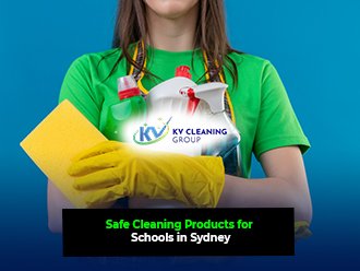 Safe Cleaning Products for Schools in Sydney