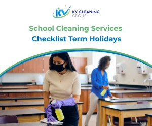 School Cleaning Services Checklist Term Holidays