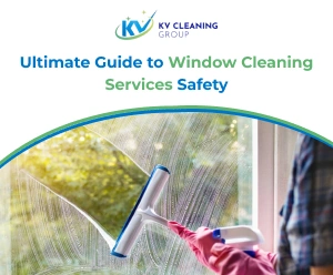 Ultimate Guide to Window Cleaning Services Safety