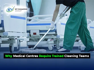 Why Medical Centres Require Trained Cleaning Teams