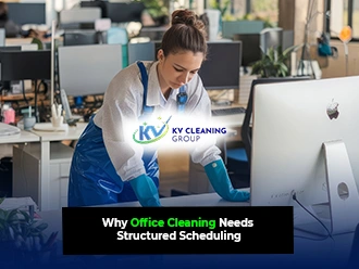Why Office Cleaning Needs Structured Scheduling