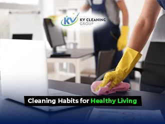 7 Cleaning Habits for Healthy Living