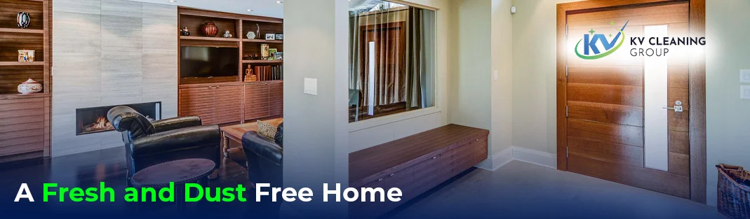 Benefits of a Fresh and Dust Free Home