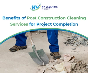 Benefits of Post Construction Cleaning Services for Project Completion