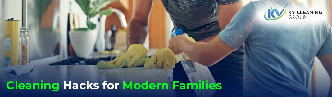 Best Cleaning Hacks for Modern Families