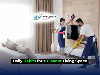 Daily Habits for a Cleaner Living Space in 2025