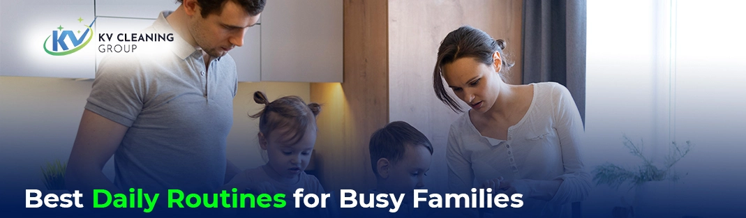 Best Daily Routines for Busy Families