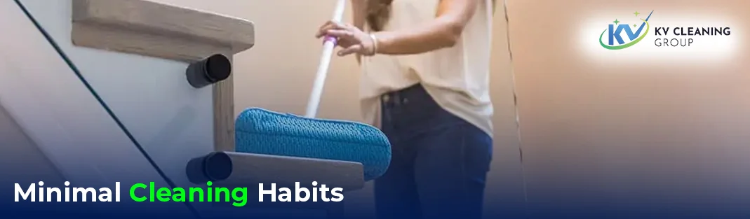 Best Minimal Cleaning Habits to Start in 2025
