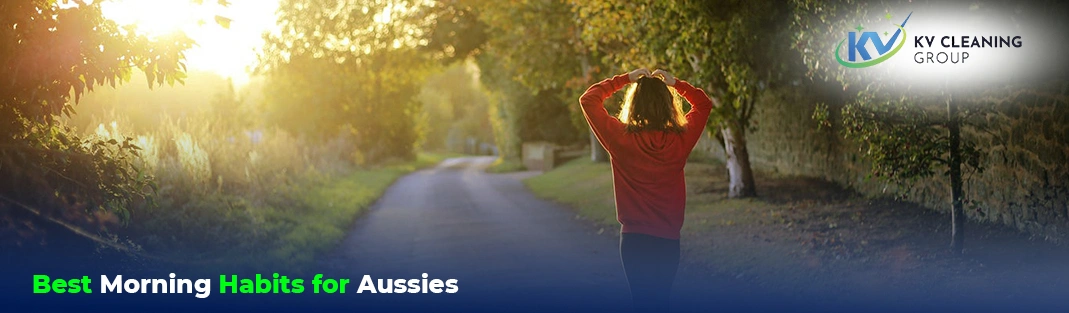 Best Morning Habits for Aussies