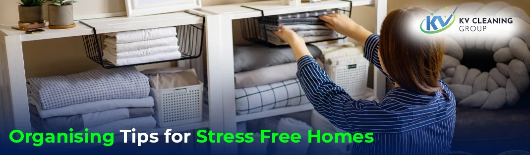 Best Organising Tips for Stress Free Homes