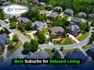 Best Suburbs for Relaxed Living