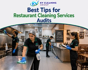 Best Tips for Restaurant Cleaning Services Audits