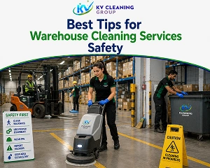 Best Tips for Warehouse Cleaning Services Safety