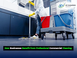 How Businesses Benefit from Professional Commercial Cleaning