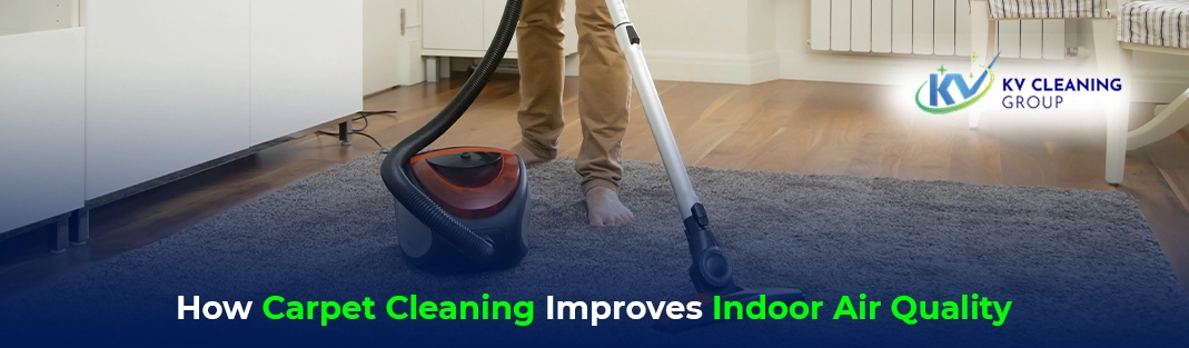 How Carpet Cleaning Improves Indoor Air Quality
