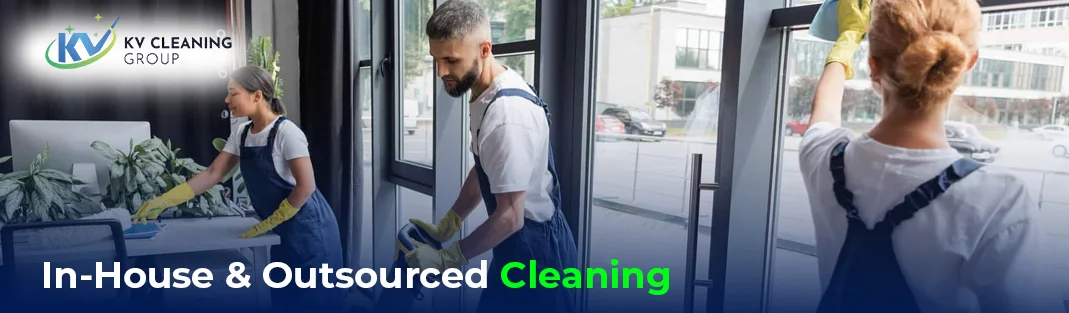 Choosing Between In-House and Outsourced Cleaning