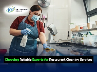 Choosing Reliable Experts for Restaurant Cleaning