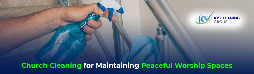 Church Cleaning for Maintaining Peaceful Worship Spaces