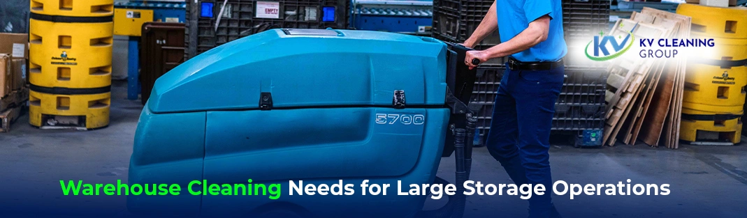 Warehouse Cleaning Needs for Large Storage Operations