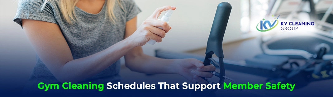 Gym Cleaning Schedules That Support Member Safety