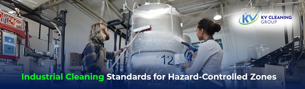 Industrial Cleaning Standards for Hazard-Controlled Zones