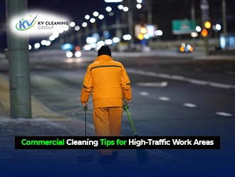 Commercial Cleaning Tips for High-Traffic Work Areas