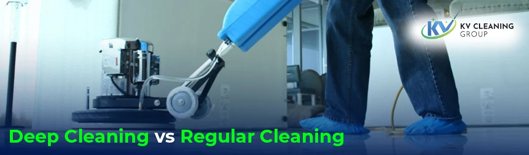 Deep Cleaning vs Regular Cleaning: Key Differences