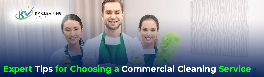 Expert Tips for Choosing a Commercial Cleaning Service