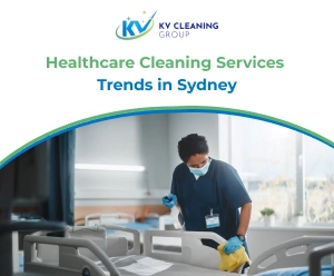Healthcare Cleaning Services Trends in Sydney
