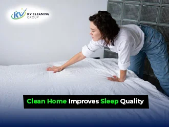 How a Clean Home Improves Sleep Quality