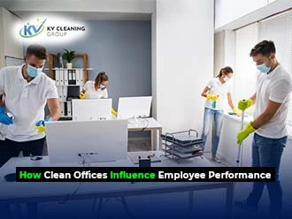 How Clean Offices Influence Employee Performance