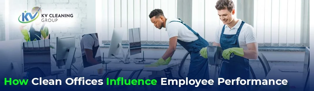 How Clean Offices Influence Employee Performance