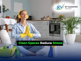 How Clean Spaces Reduce Stress Daily