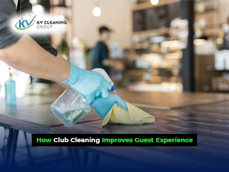 How Club Cleaning Improves Guest Experience