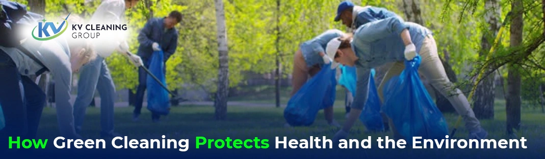 How Green Cleaning Protects Health and the Environment